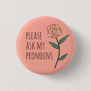 Bitte Frag meine Pronouns Pink Rose CUSTOM Button
