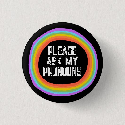 Bitte Frag meinen Pronouns-farbigen Regenbogenkrei Button (Vorderseite)
