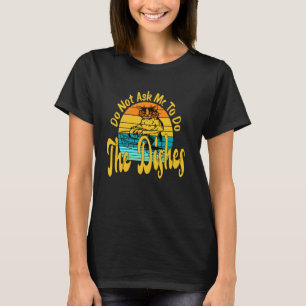 Bitte Frag Mich Nicht, Abwasch Zu Machen Retro-Kat T-Shirt