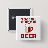 Bitte füllen Sie mich mit Bier aus Button (Vorne & Hinten)