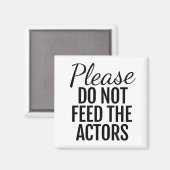 Bitte Füttre das Magnet der Schauspieler nicht (Vorderseite/Rückseite)
