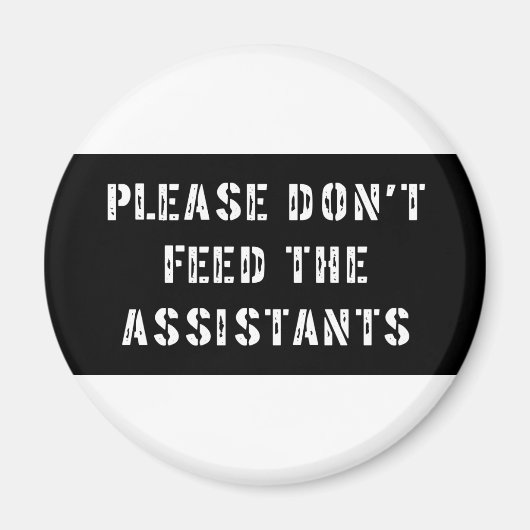 Bitte Füttre die Assistenten nicht Magnet (Vorne)