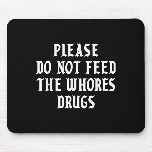 Bitte Füttre die S-Medikamente nicht Mousepad (Vorne)