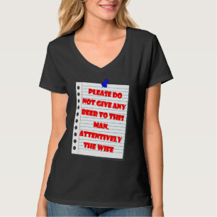 Bitte geben Sie dem Mann bei der Frau kein Bier T-Shirt