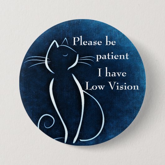 Bitte geduldig, ich habe ein niedriges Sehvermögen Button (Vorderseite)