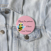 Bitte geduldig: Ich habe ein niedriges Sehvermögen Button (Beispiel)