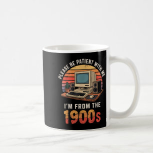 Bitte geduldig sein Ich aus den 1900er Jahren Retr Kaffeetasse