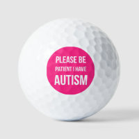 Bitte geduldig sein, ich habe Autismus-Golfball pi