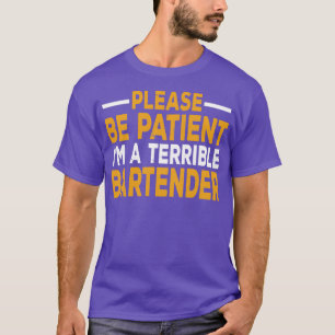 Bitte geduldig sein Ix27m eine schreckliche Person T-Shirt