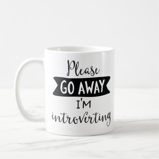 Bitte, gehe ich Introverting weg Kaffeetasse (Links)
