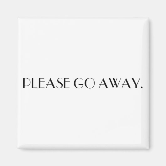 BITTE GEHEN SIE AB. Magnet (Vorne)