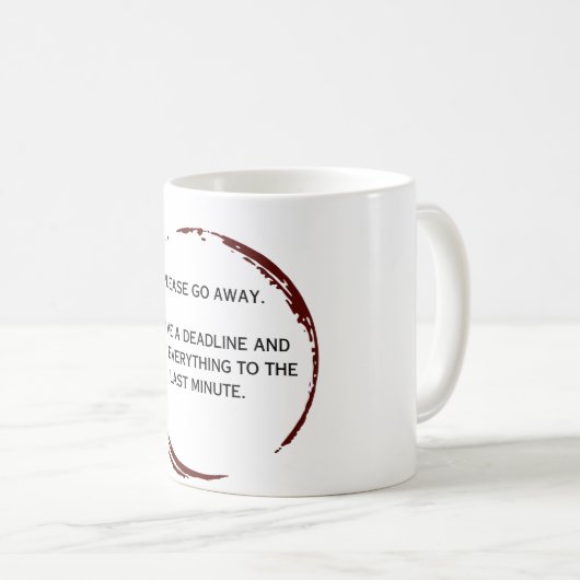 Bitte gehen Sie weg - ich habe eine unbegrenzte, l Kaffeetasse (VorderseiteRechts)