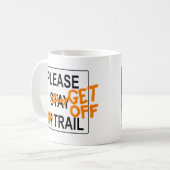 Bitte "GET OFF" Pfad Kaffee/Tee Tasse (Vorderseite Links)