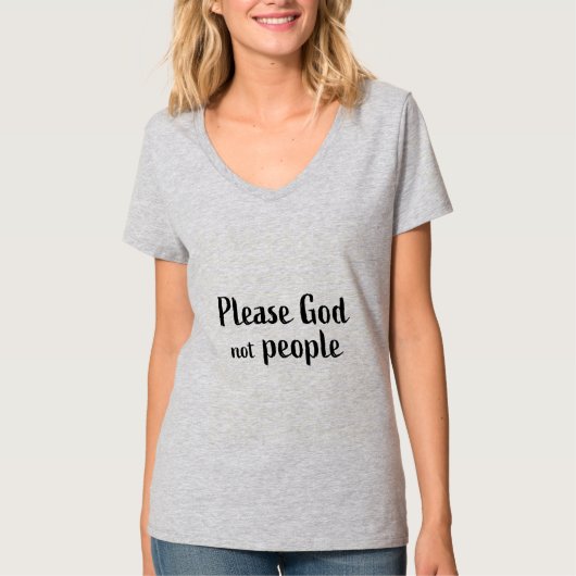 Bitte Gott nicht Menschen - Christlich T-Shirt (Vorderseite)