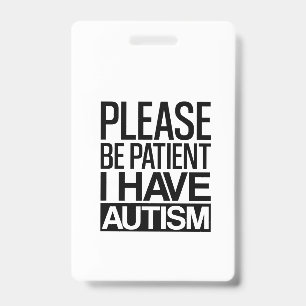 BITTE HABE GEDULD ICH HABE AUTISMUS AUSWEIS