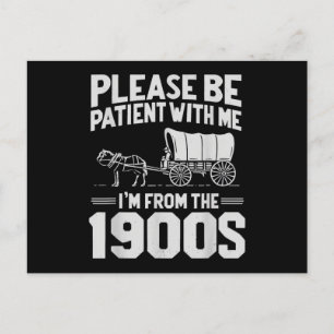 Bitte Haben Sie Geduld, Ich Bin Aus Den 1900ern Lu Feiertagspostkarte