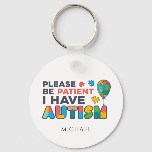 Bitte haben Sie Geduld, ich habe Autismus-Multicol Schlüsselanhänger (Vorderseite)