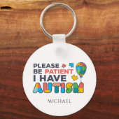 Bitte haben Sie Geduld, ich habe Autismus-Multicol Schlüsselanhänger (Vorderseite)