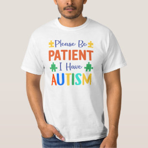 Bitte Haben Sie Geduld, Ich Habe Autismus T-Shirt