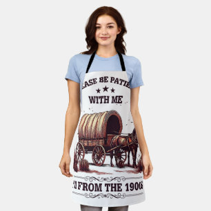 Bitte Haben Sie Geduld Mit Mir Ich Bin Aus Den 190 Schürze