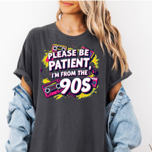 Bitte haben Sie Geduld mit mir, ich bin aus den 19 Große Größe T-Shirt