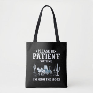 Bitte Haben Sie Geduld Mit Mir, Ich Bin Aus Den 19 Tasche