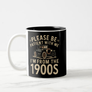 Bitte haben Sie Geduld mit mir, ich bin aus den 19 Zweifarbige Tasse