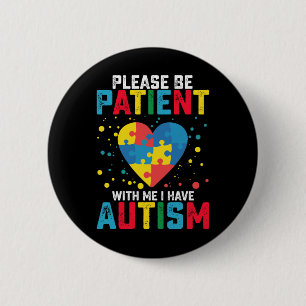 Bitte Haben Sie Geduld Mit Mir Ich Habe Autismus-B Button