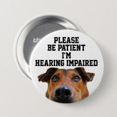 Bitte haben Sie Geduld, wenn ich ein beeinträchtig Button (Vorne & Hinten)