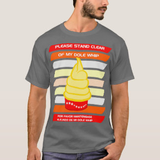 Bitte halte dich von meiner Dole Whip fern T-Shirt