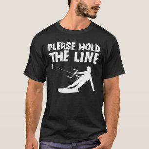 Bitte halten Sie das Wakeboard Wakeboard Wakeboard T-Shirt
