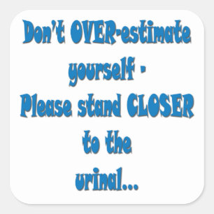 BITTE HALTEN SIE NAHER AUF DEM URINAL QUADRATISCHER AUFKLEBER