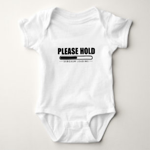 Bitte halten Sie Sarcasm-Laden fest Baby Strampler