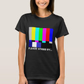 Bitte halten Sie sich durch TV-TV-Test Muster Hall T-Shirt (Vorderseite)