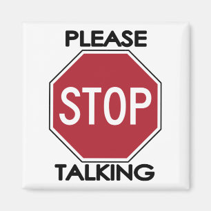 Bitte hören Sie auf zu reden Magnet