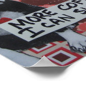 BITTE KAFFEE POSTER-MEHR. ICH KANN SCHLAFEN POSTER (Ecke)