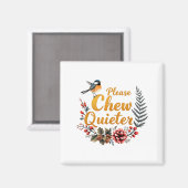 Bitte kauen Sie leiser Magnet (Vorderseite/Rückseite)