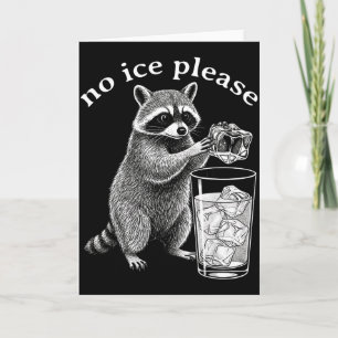 Bitte kein Eis Lustiges Waschbär-Meme Männer Fraue Karte