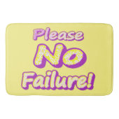 "Bitte kein Versagen!" Niedliches Design. Jetzt ka Badematte (Vorderseite)