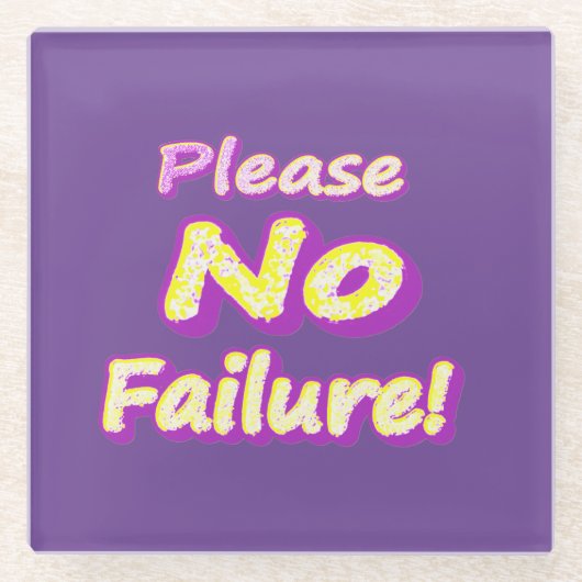 "Bitte kein Versagen!" Niedliches Design. Jetzt ka Glasuntersetzer (Vorderseite)