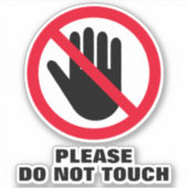 Bitte keine Touch-Warnschild Vinyl-Aufkleber Aufkleber (Vorderseite)