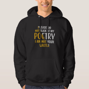 Bitte klicken Sie nicht auf meine Poesie, ich bin Hoodie