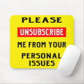 Bitte kündigen Sie mich von Ihren persönlichen Fra Mousepad (Mit Mouse)