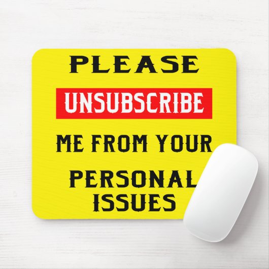 Bitte kündigen Sie mich von Ihren persönlichen Fra Mousepad (Mit Mouse)