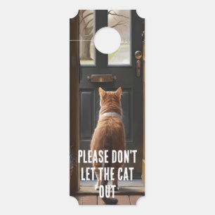 Bitte Lass die Katze nicht aus Türanhänger