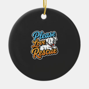 Bitte lieben Sie den Rettungshund Keramik Ornament