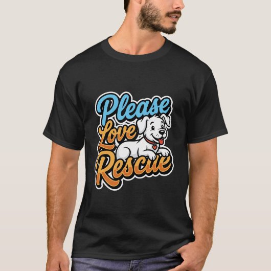 Bitte lieben Sie den Rettungshund T-Shirt (Vorderseite)