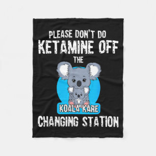 Bitte Mach Keine Ketamine Auf Dem Koala Kare Chang Fleecedecke