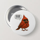 Bitte Machen Sie Mein Foto Lustiger Kardinal-Vogel Button (Vorne & Hinten)