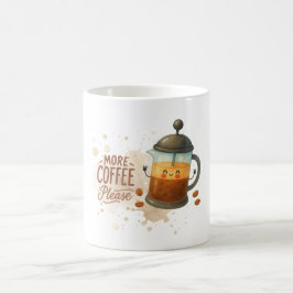 Bitte Mehr Kaffee Tasse